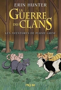 Erin Hunter - Hors collection sériel  : La guerre des clans illustrée - Les aventures de Plume Grise.