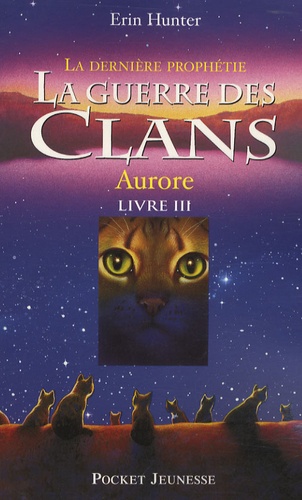 La guerre des clans : La dernière prophétie (Cycle II) Tome 3 Aurore - Occasion