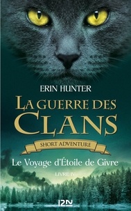 Erin Hunter - PDT VIRTUELPKJN  : La guerre des Clans : Le voyage d'Etoile de Givre.