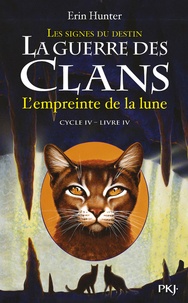 Téléchargez le livre depuis google La guerre des clans : les signes du destin (Cycle IV) Tome 4 CHM RTF (Litterature Francaise) par Erin Hunter 9782266264587
