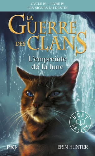 La guerre des clans : les signes du destin (Cycle IV) Tome 4 L'empreinte de la lune