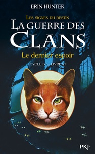 Téléchargez des ebooks epub gratuits google La guerre des clans : les signes du destin (Cycle IV) Tome 6 MOBI in French