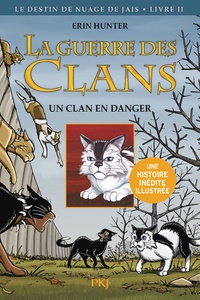 Erin Hunter et Dan Jolley - La guerre des clans : Le destin de Nuage de Jais Tome 2 : Un clan en danger.
