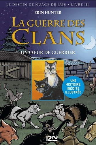 La guerre des clans : Le destin de Nuage de Jais Tome 3 Un coeur de guerrier