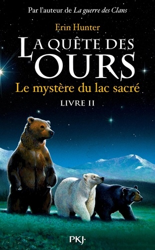 La quête des ours, cycle 1 Tome 2 Le mystère du lac sacré