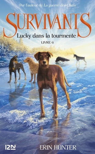 Survivants Tome 6 Lucky dans la tourmente