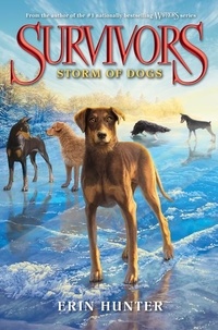 Erin Hunter - Survivors #6: Storm of Dogs.