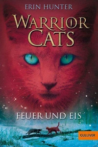 Warrior Cats. Feuer und Eis
