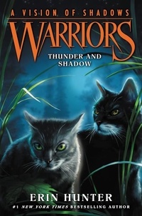 Erin Hunter - Warriors: A Vision of Shadows #2: Thunder and Shadow.