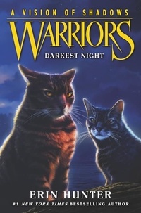 Erin Hunter - Warriors: A Vision of Shadows #4: Darkest Night.
