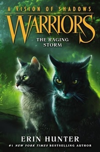 Erin Hunter - Warriors: A Vision of Shadows #6: The Raging Storm.