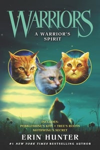 Erin Hunter - Warriors: A Warrior's Spirit.