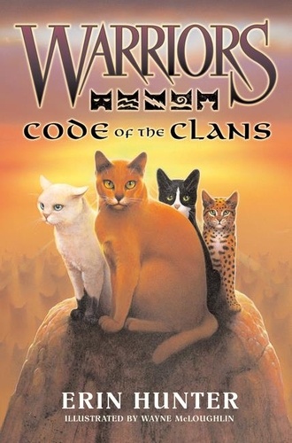 Erin Hunter et Wayne McLoughlin - Warriors: Code of the Clans.