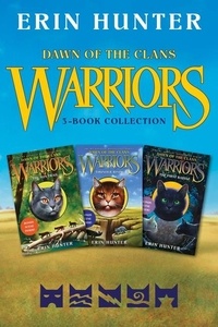 Erin Hunter - Warriors: Dawn of the Clans 3-Book Collection - The Sun Trail, Thunder Rising, The First Battle.