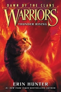 Erin Hunter - Warriors - Dawn of the Clans Tome 2 : Thunder Rising.