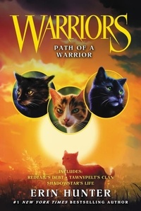 Erin Hunter - Warriors: Path of a Warrior.