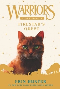 Erin Hunter - Warriors Super Edition: Firestar's Quest.