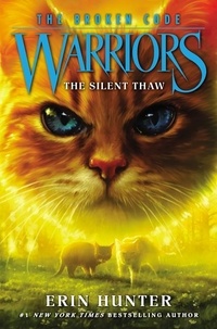Erin Hunter - Warriors: The Broken Code #2: The Silent Thaw.
