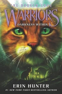 Erin Hunter - Warriors: The Broken Code #4: Darkness Within.
