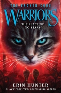 Erin Hunter - Warriors: The Broken Code #5: The Place of No Stars.