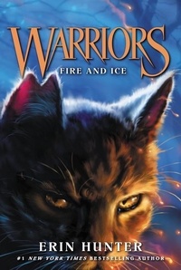 Erin Hunter - Warriors - The Prophecy Begins Tome 2 : Fire and Ice.