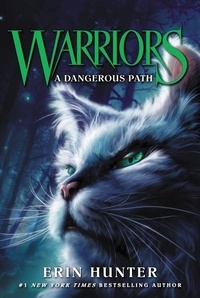 Erin Hunter - Warriors - The Prophecy Begins Tome 5 : A Dangerous Path.