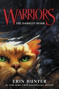 Erin Hunter - Warriors - The Prophecy Begins Tome 6 : The Darkest Hour.