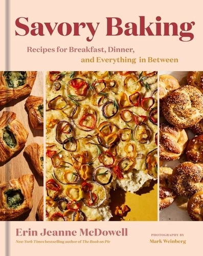 Erin Jeanne McDowell - Savory Baking.