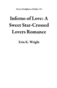 Inferno of Love: A Sweet Star-Crossed Lovers Romance