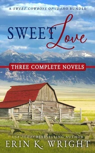 Sweet Love – Western Romance Boxset: Three Complete Novels
