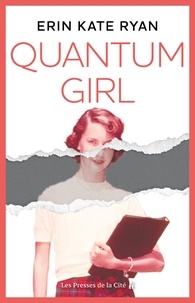 Erin Kate Ryan - Quantum Girl.