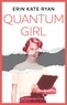 Erin Kate Ryan - Quantum Girl.