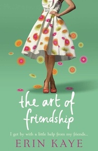 Erin Kaye - The Art of Friendship.