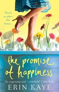 Erin Kaye - THE PROMISE OF HAPPINESS.