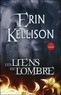 Erin Kellison - Ombre Tome 1 : Les liens de l'ombre.