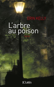Erin Kelly - L'arbre au poison.