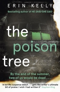 Erin Kelly - The Poison Tree - the addictive , twisty debut psychological thriller from the million-copy bestselling author.