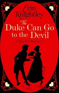 Erin Knightley - The Duke Can Go to the Devil.