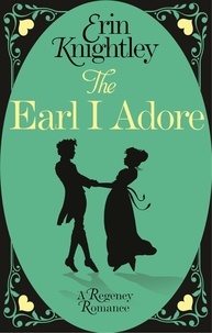 Erin Knightley - The Earl I Adore.