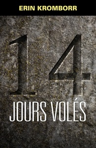 Lire de nouveaux livres gratuitement en ligne sans téléchargement Quatorze jours volés in French