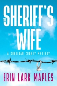  Erin Lark Maples - The Sheriff's Wife - The Sheridan County Mysteries, #0.