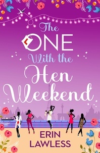 Erin Lawless - The One with the Hen Weekend.