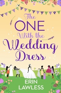 Erin Lawless - The One with the Wedding Dress.