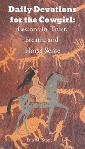 Daily Devotions for the Cowgirl: Lesson in Trust, Breath, and Horse Sense