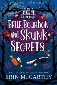 Belle, Bourbon, and Skunk Secrets