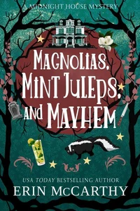 Magnolias, Mint Juleps, and Mayhem