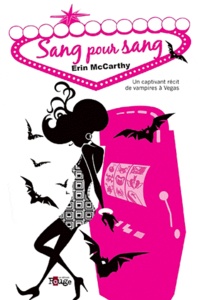Erin McCarthy - Sang pour sang - Un captivant récit de vampires à Vegas.