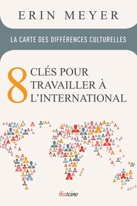 Erin Meyer - La Carte des différences culturelles - 8 clés pour travailler à l'international.