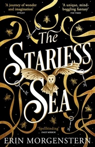 Erin Morgenstern - The Starless Sea - The spellbinding Sunday Times bestseller.