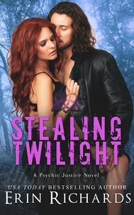  Erin Richards - Stealing Twilight - Psychic Justice, #3.